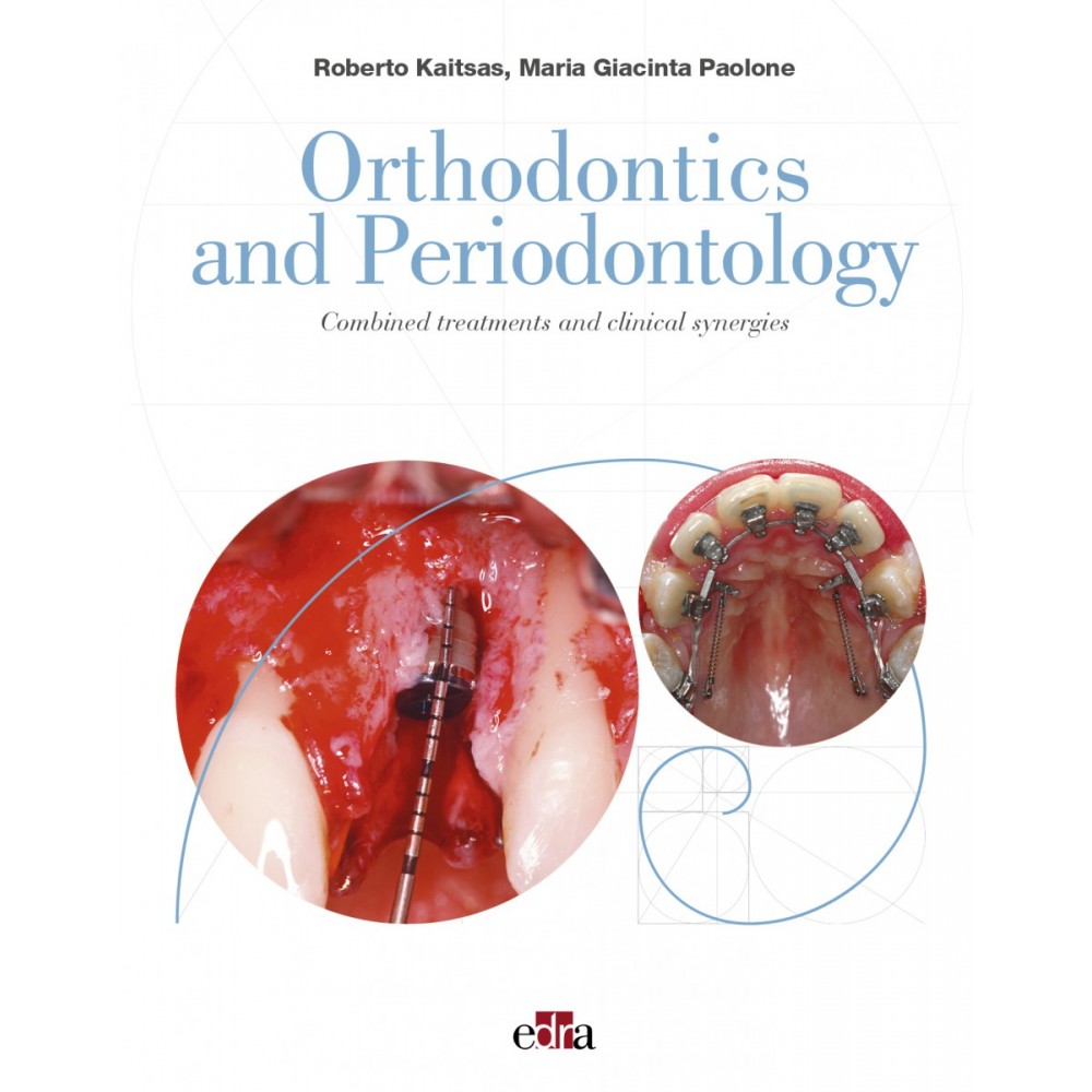 Orthodontics and Periodontology: Combined treatments and clinical synergies - Dentistry book - cover book - Roberto Kaitsas