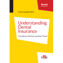 Understanding Dental Insurance: A Guide for Dentists and their Teams - Dentistry book - book cover