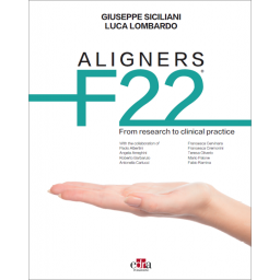 ALIGNERS F22 From research to clinical practice - Dentistry Book - F22 - Giuseppe Siciliani - Luca Lombardo
