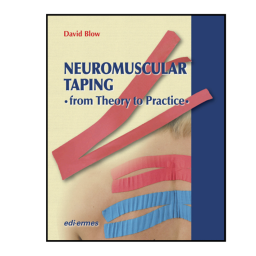 Neuromuscular Taping - From Theory to Practice - Medicine Book - David Blow - 9781467530361