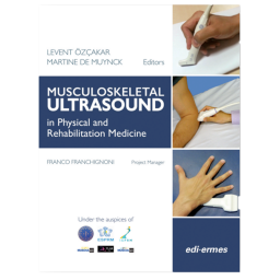 Musculoskeletal Ultrasound in Physical and Rehabilitation Medicine - Medicine Book- Levent Özçakar -