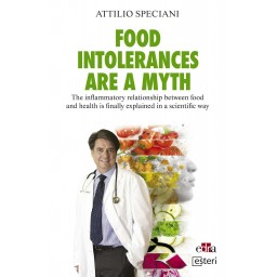 Food Intollerance are a myth - The inflammatory relationship between food and health is finally explained in a scientific way