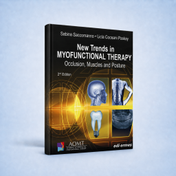 New Trends in MYOFUNCTIONAL THERAPY Occlusion, Muscles and Posture (2nd edition) - 9788870517927