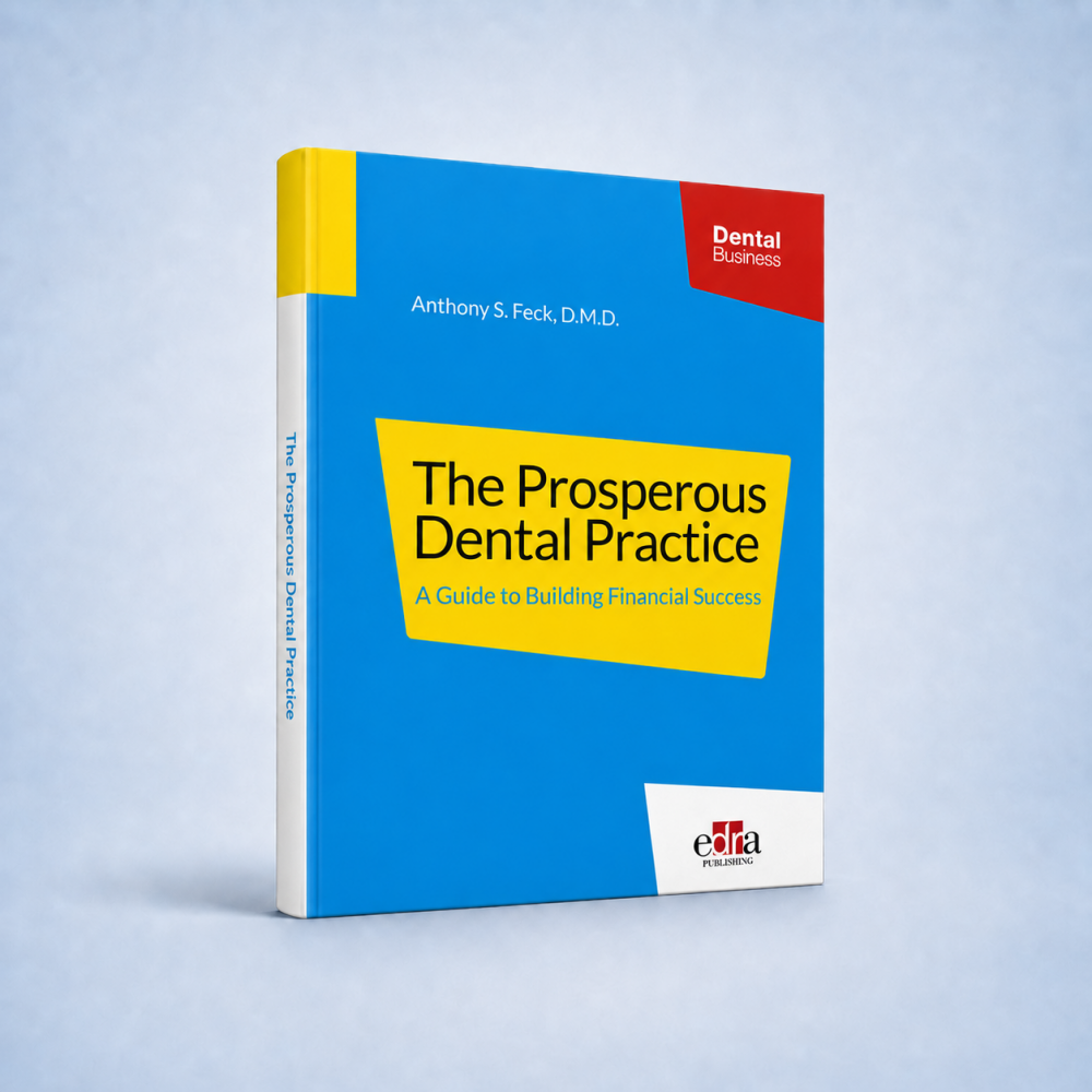 The Prosperous Dental Practice: A Guide to Building Financial Success - Dentistry book - Anthony S. Feck D.M.D