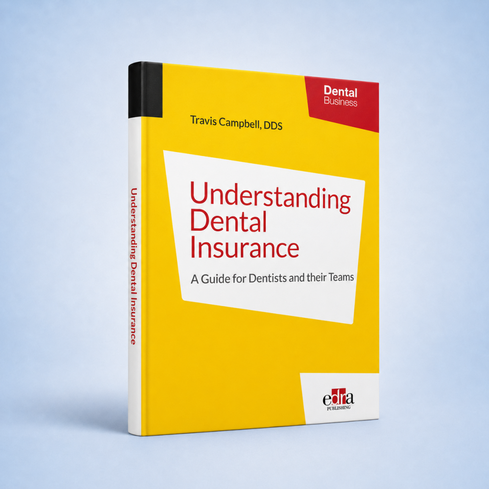 Understanding Dental Insurance: A Guide for Dentists and their Teams - Dentistry book - Book Cover