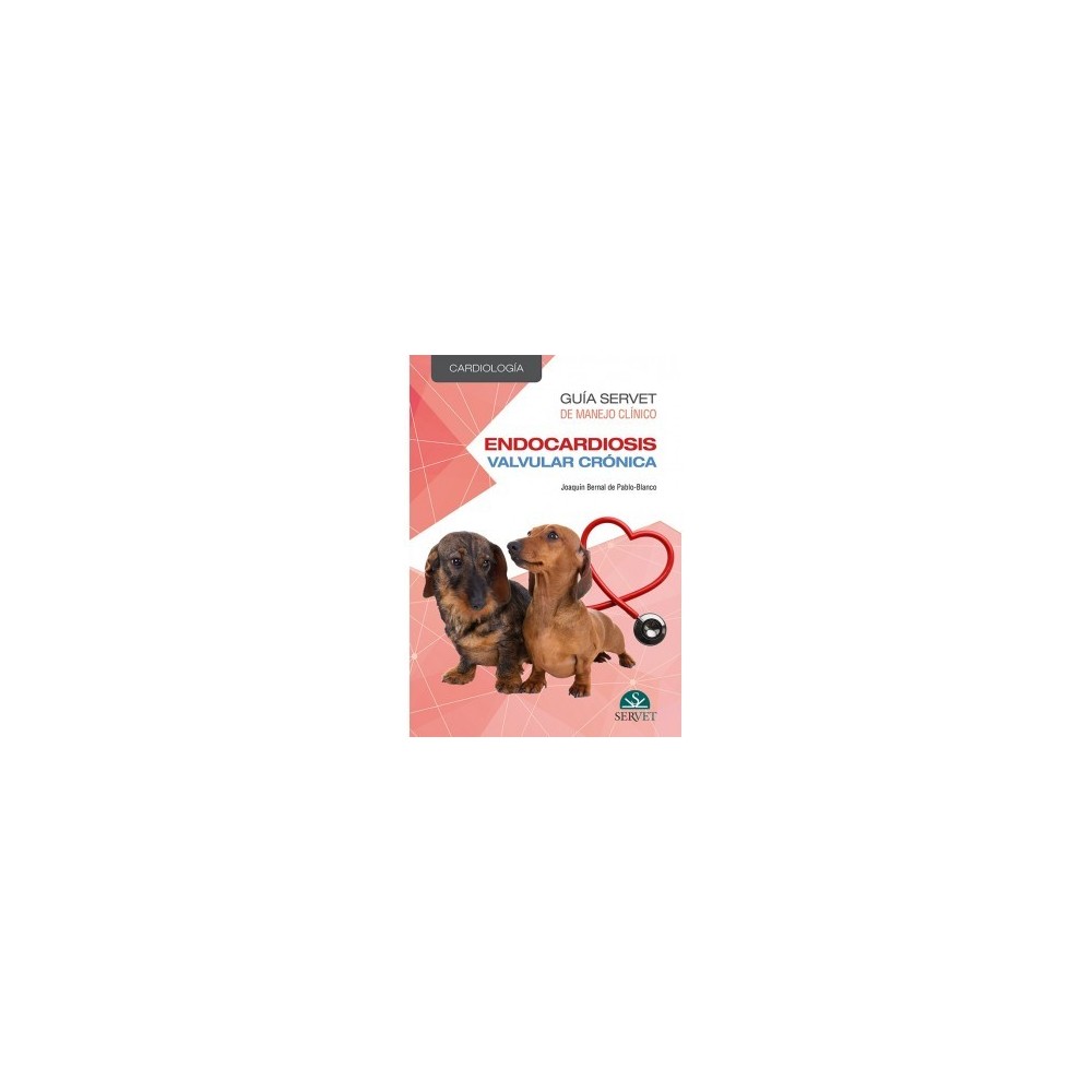 Guía Servet de manejo clínico: Cardiología. Endocardiosis valvular crónica