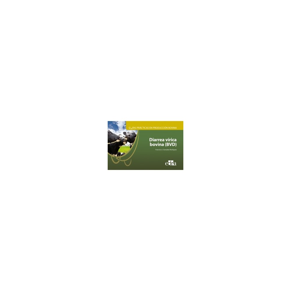 Guías prácticas en producción bovina. Diarrea vírica bovina (BVD)