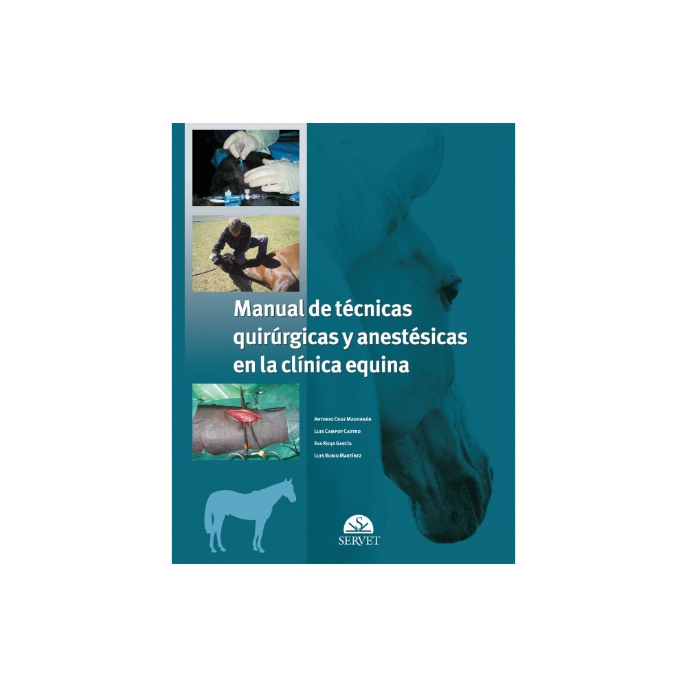 Manual de técnicas quirúrgicas y anestésicas en la clínica equina