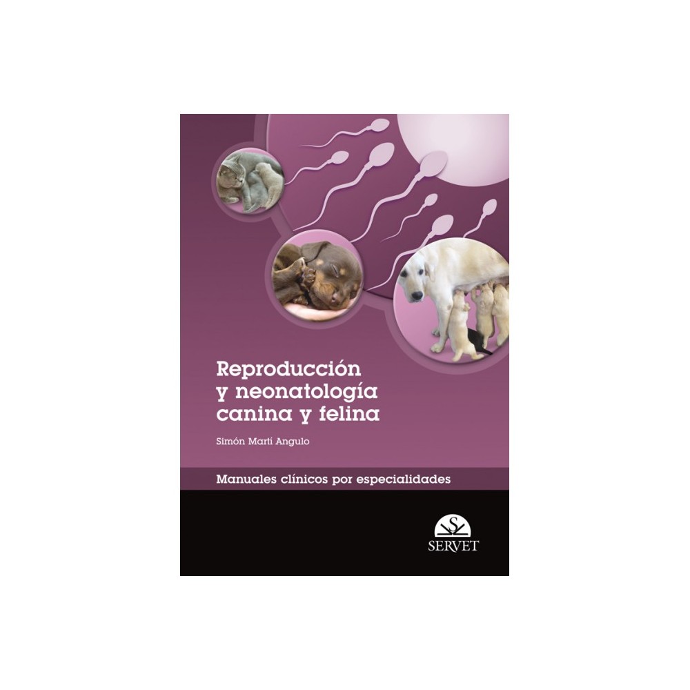 Reproducción y neonatología canina y felina. Manuales clínicos por especialidades