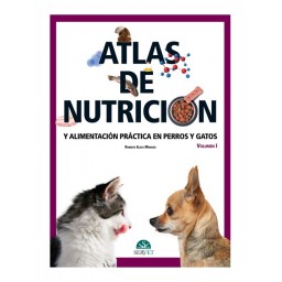 Atlas de nutrición y alimentación práctica en perros y gatos. Volumen I
