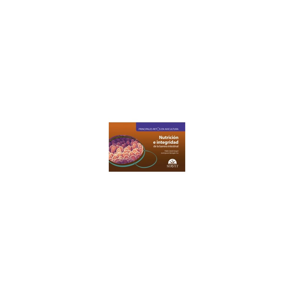 Principales retos en avicultura. Nutrición e integridad de la barrera intestinal
