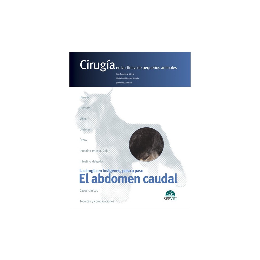 El abdomen caudal. Cirugía en la clínica de pequeños animales