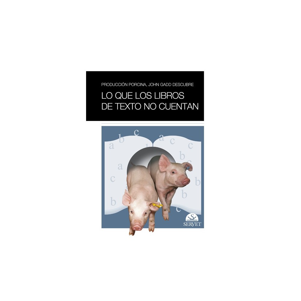 Producción porcina. John Gadd descubre lo que los libros de texto no cuentan