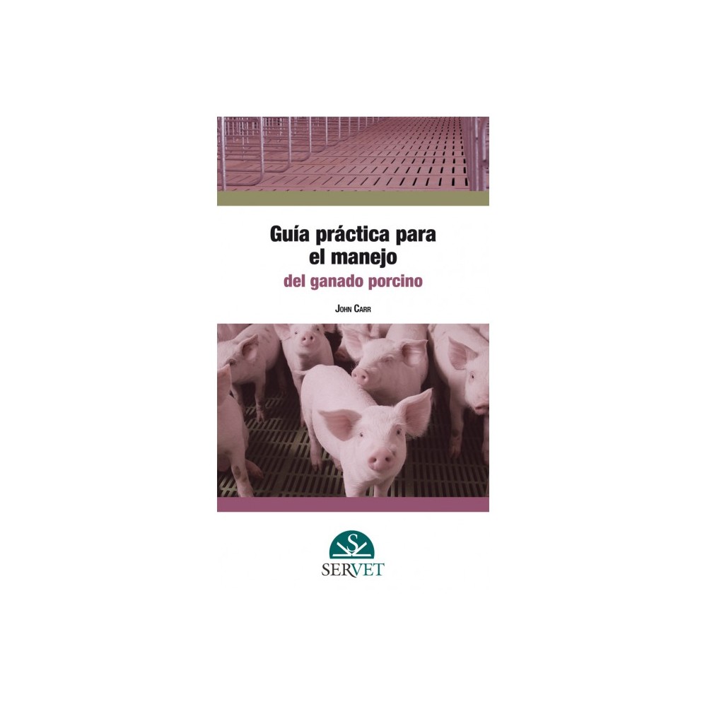 Guía práctica para el manejo del ganado porcino